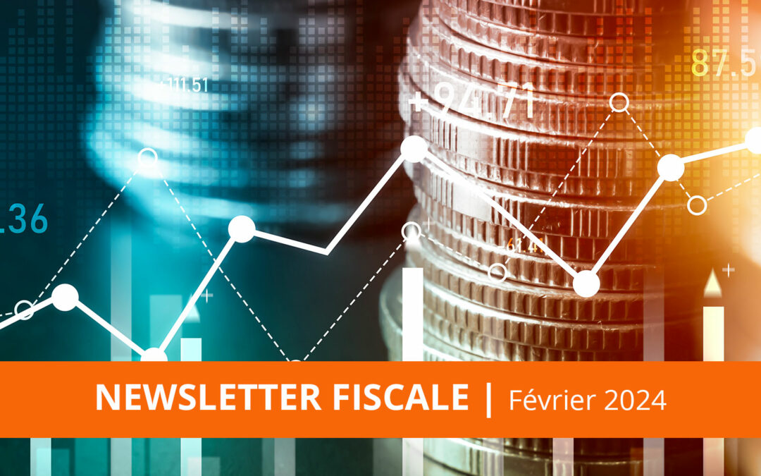 Onelaw | Newsletter Fiscale – Février 2024